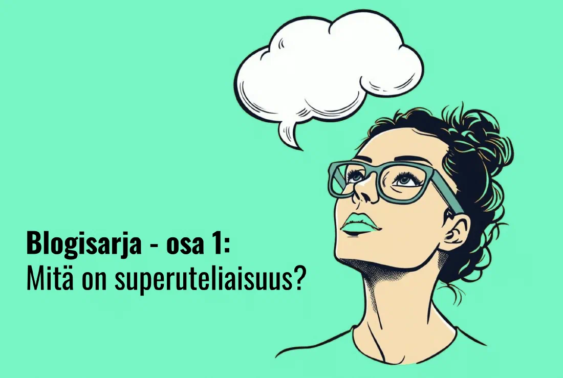 Mitä on superuteliaisuus?